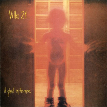 Villa 21 - A Ghost On The Move
