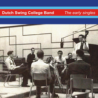 Dutch Swing College Band - The Early Singles