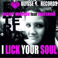 Vasiliy Borisov feat. Ekaterina - I Lick Your Soul