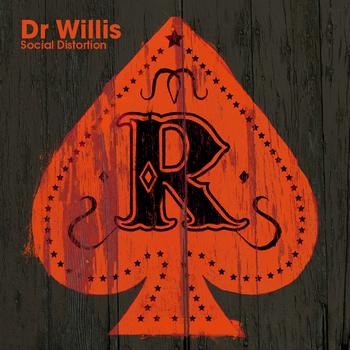 Dr Willis - Social Distortion