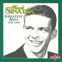 Frank Sinatra - Greatest Hits 1940 - 1947, Vol. 2