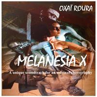 Oxaï Roura - Melanesia X