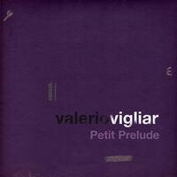 Valerio Vigliar - Petit prelude