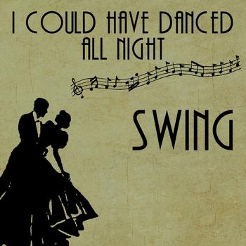 Various Artists - I Could Have Danced All Night (Swing)