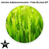 Artem Abdrakhmanov - Fire Blood EP