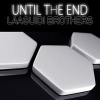 Laaguidi Brothers - Until the End
