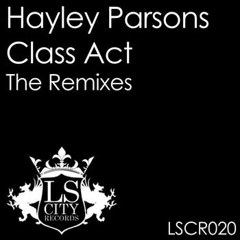 Hayley Parsons - Class Act - The Remixes