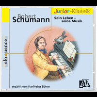Karlheinz Böhm - Robert Schumann: Sein Leben