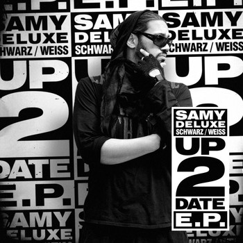 Samy Deluxe - Up2Date EP