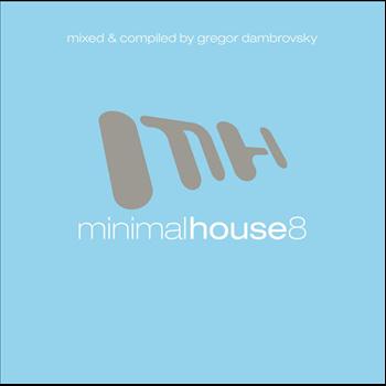 Various Artists - Minimal House 8