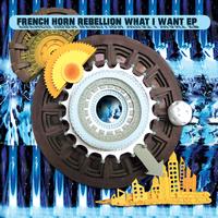 French Horn Rebellion - What I Want EP