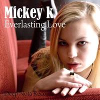 Mickey K - Everlasting Love