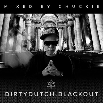 Chuckie - Dirty Dutch Blackout