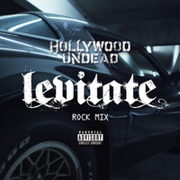 Hollywood Undead - Levitate (Rock Mix [Explicit])