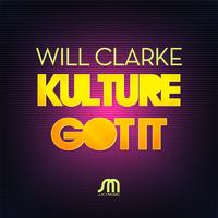 Will Clarke - Kulture / Got It