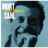 Mort Sahl - At The Hungry I