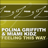 Polina Griffith & Miami Kidz - Feeling This Way
