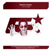 Bastian Harper - I'm a Freak
