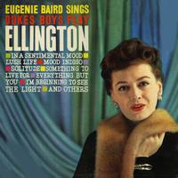 Eugenie Baird - Eugenie Baird Sings, Duke's Boys Play Ellington (1959)