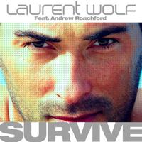 Laurent Wolf - Survive (feat. Andrew Roachford)