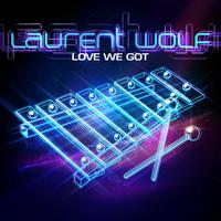 Laurent Wolf - Love We Got (feat. Jonathan Mendelsohn)