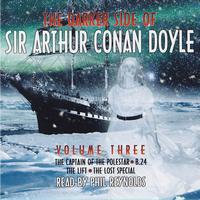 Sir Arthur Conan Doyle - The Darker Side Of Sir Arthur Conan Doyle - Volume 3