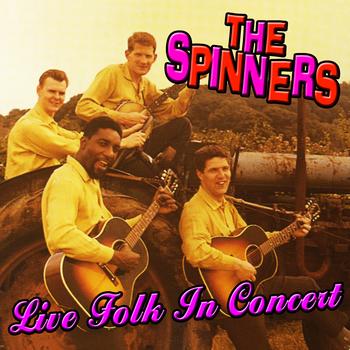 The Spinners - Live Folk In Concert