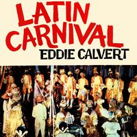 Eddie Calvert - Latin Carnival