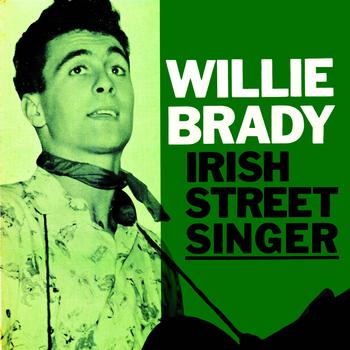 Willie Brady - Irish Street Singer