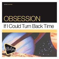 Obsession - Almighty Presents: If I Could Turn Back Time
