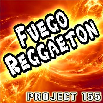 Project 155 - Fuego Reggaeton