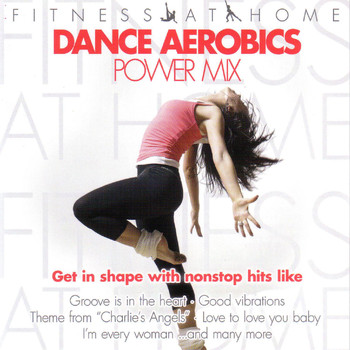 Various Artists - Fitness At Home: Dance Aerobics Powermix