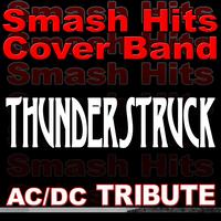 Smash Hits Cover Band - Thunderstruck - AC/DC Tribute