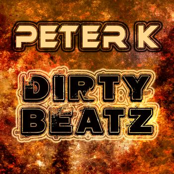 Peter K - Dirty Beatz
