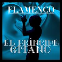El Príncipe Gitano - Flamenco: El Príncipe Gitano