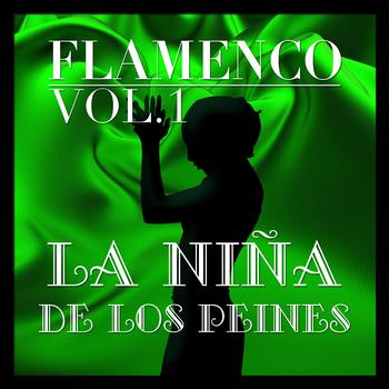 La Niña de los Peines - Flamenco: La Niña de los Peines Vol.1