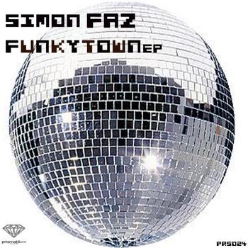 Simon Faz - Funky Town Ep