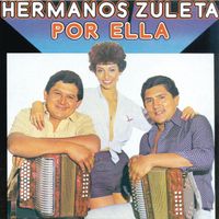 Los Hermanos Zuleta - Por Ella