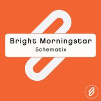 Bright Morningstar - Schematix