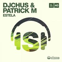 DJ Chus, Patrick M - Estela