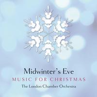 London Chamber Orchestra - Midwinter's Eve - Music for Christmas