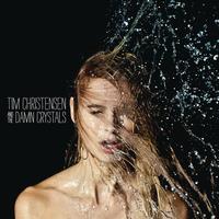 Tim Christensen And The Damn Crystals - Tim Christensen And The Damn Crystals