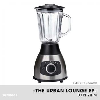 DJ Rhythm - The Urban Lounge EP