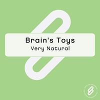 Brain's Toys - Very Natural