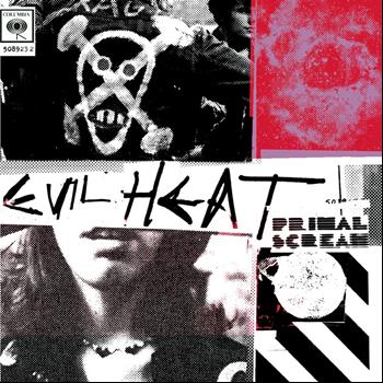Primal Scream - Evil Heat (Expanded Edition)