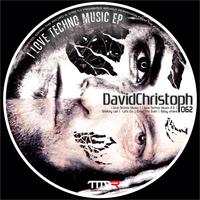 Davidchristoph - I Love Techno Music