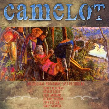 Various Artists - Camelot - An original Broadway Cast Recording (Digitally Remastered)