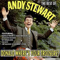 Andy Stewart - Donald Where's Your Troosers? - The Best Of Andy Stewart