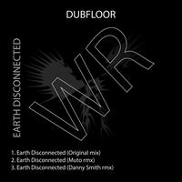 Dubfloor - Earth Disconnected