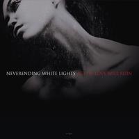 Neverending White Lights - Act III: Love Will Ruin (Part 1)
